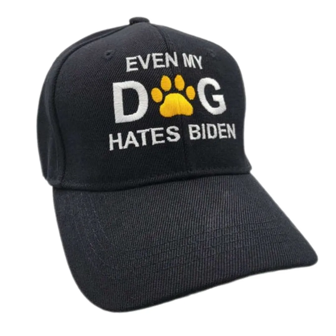 Even My Dog Hates Biden Embroidered Hat (Black)